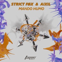 STRICT FØX X AIXIL -  MANDO HUMO [FREE DL]