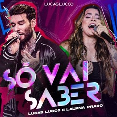 LUCAS LUCCO - Só Vai Saber + 11 Vidas + Pra Te Fazer Lembrar (Download/ Baixar)↓