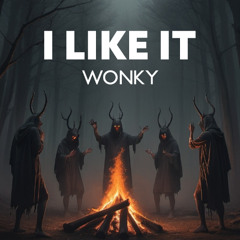 WONKY - I Like It