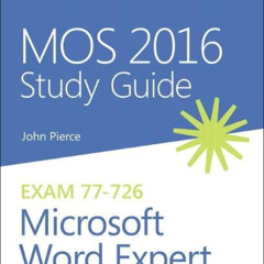 [FREE] EBOOK 📃 MOS 2016 Study Guide for Microsoft Word Expert (MOS Study Guide) by