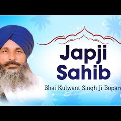 Japji Sahib - Bhai Kulwant Singh ji
