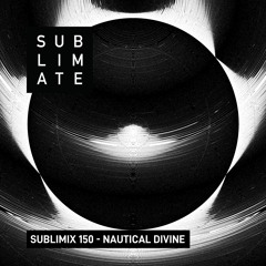 Sublimix #150 - Nautical Divine