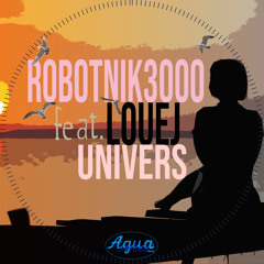 Robotnik3000 - Univers feat. Louej (Original Mix)