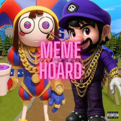 "Meme hoard" (Feat. Pretty P.)