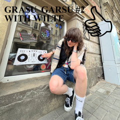 GRASU_GARSU #2 WITH WILTE