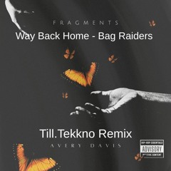 Way Back Home - Big Raiders ( Till.Tekkno Remix)