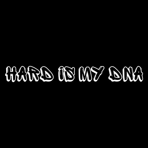 Hard Is My DNA