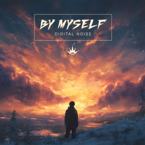 Stream By Myself by Digital Noise | Listen online for free on