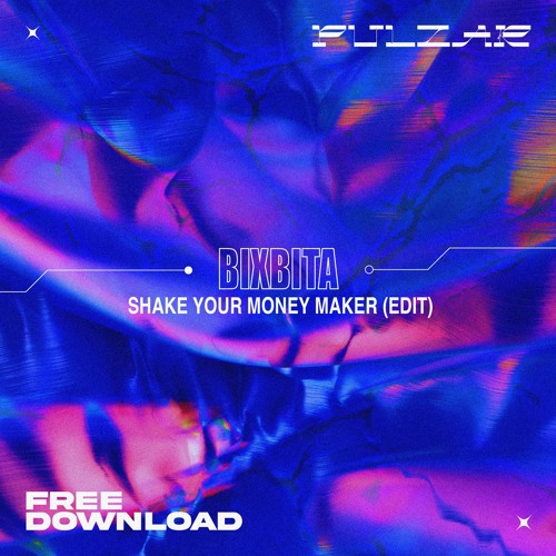 PULZAR 4 FREE: Gillette - Shake Your Money Maker (BIXBITA Edit)[FREE DL]