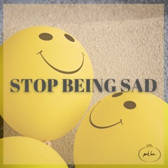 stop being sad (minimix)