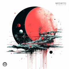 Matchetto - Stealth (Original Mix) 160Kbps