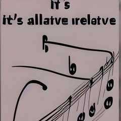 its all relative