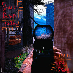 Shut Down (Ft. Scrambl)