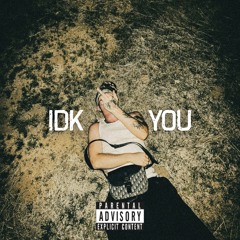 3lliott - IDK YOU