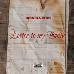 Letter to my Bully (Prod. TFlame Beats)