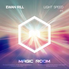 Ewan Rill - Light Speed [Magic Room]