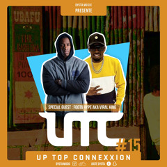 Up Top Connexxion#15 Dysta x Foota Hype _UTC#15