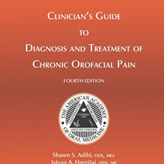 [Access] EPUB 🖌️ Clinician's Guide to Diagnosis and Treatment of Chronic Orofacial P