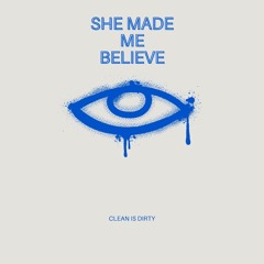 She Made Me Believe