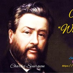 WHAT ARE WE AT by Charles Spurgeon