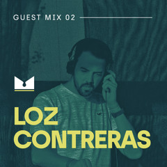 Guest Mix 02: Loz Contreras