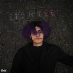 Eighteen (Prod. Living Puff)