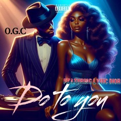 Do To You Ft Lyric Dior