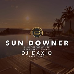 DjDaxio - Sundowner @ The View Phuket - Part 3