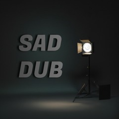 Sad Dub