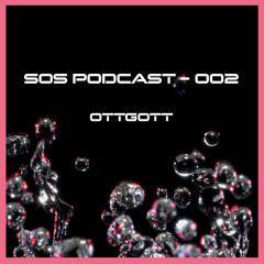 Ottgott | SoS Cast 002