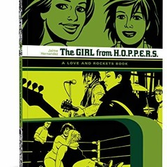 ACCESS PDF ✉️ The Girl from HOPPERS (Love & Rockets) by  Jaime Hernandez [PDF EBOOK E