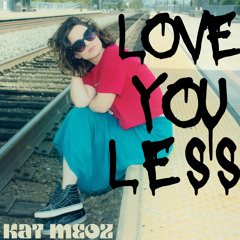 Love You Less