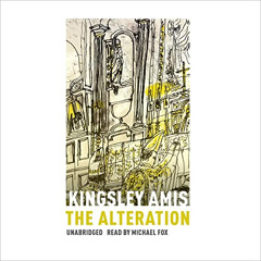 READ KINDLE 📋 The Alteration by  Kingsley Amis,Michael Fox,Blackstone Publishing [KI