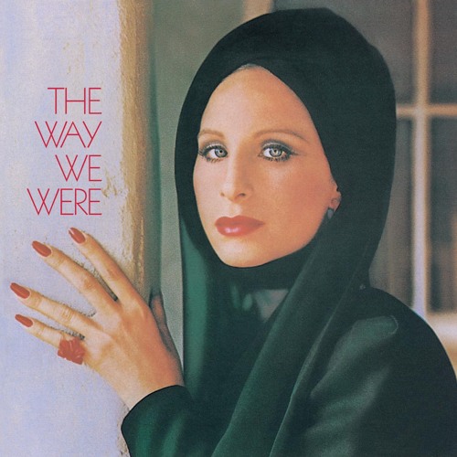 ☆Barbra Streisand – The Way We Were Stream The Way We Were by Barbra Streisand | Listen online