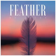 #156 Feather // TELL YOUR STORY music by ikson™