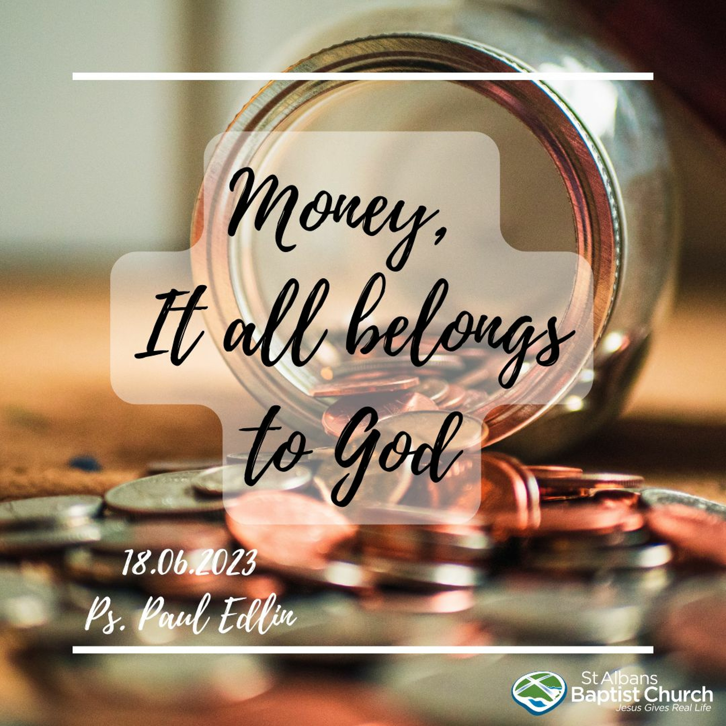18.06.2023 - Money, It all belongs to God - Ps Paul Edlin episode artwork