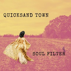 Soul Filter - Quicksand Town