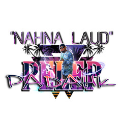 Nahna Laud - Pelep Padahk