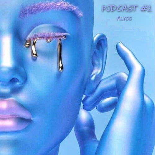 PODCAST #2 alyss