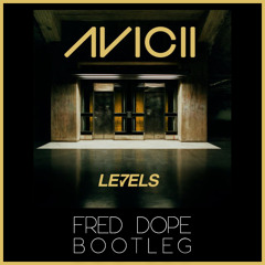 Levels (Fred Dope Bootleg)