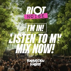Riot Noise - Forbidden Forest DNB MIX