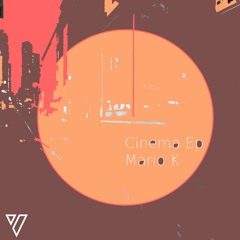 Mario K - Cinema Ep VMR002