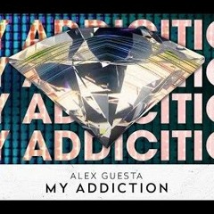 Alex Guesta - My Addiction ( Mix)
