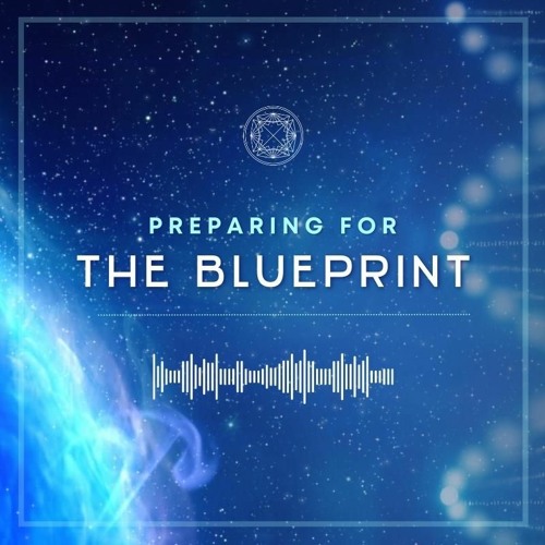 Preparing for the Blueprint Guided Meditation