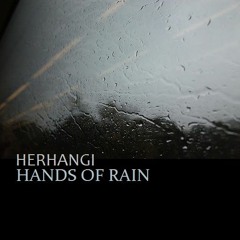 Herhangi - Hands Of Rain