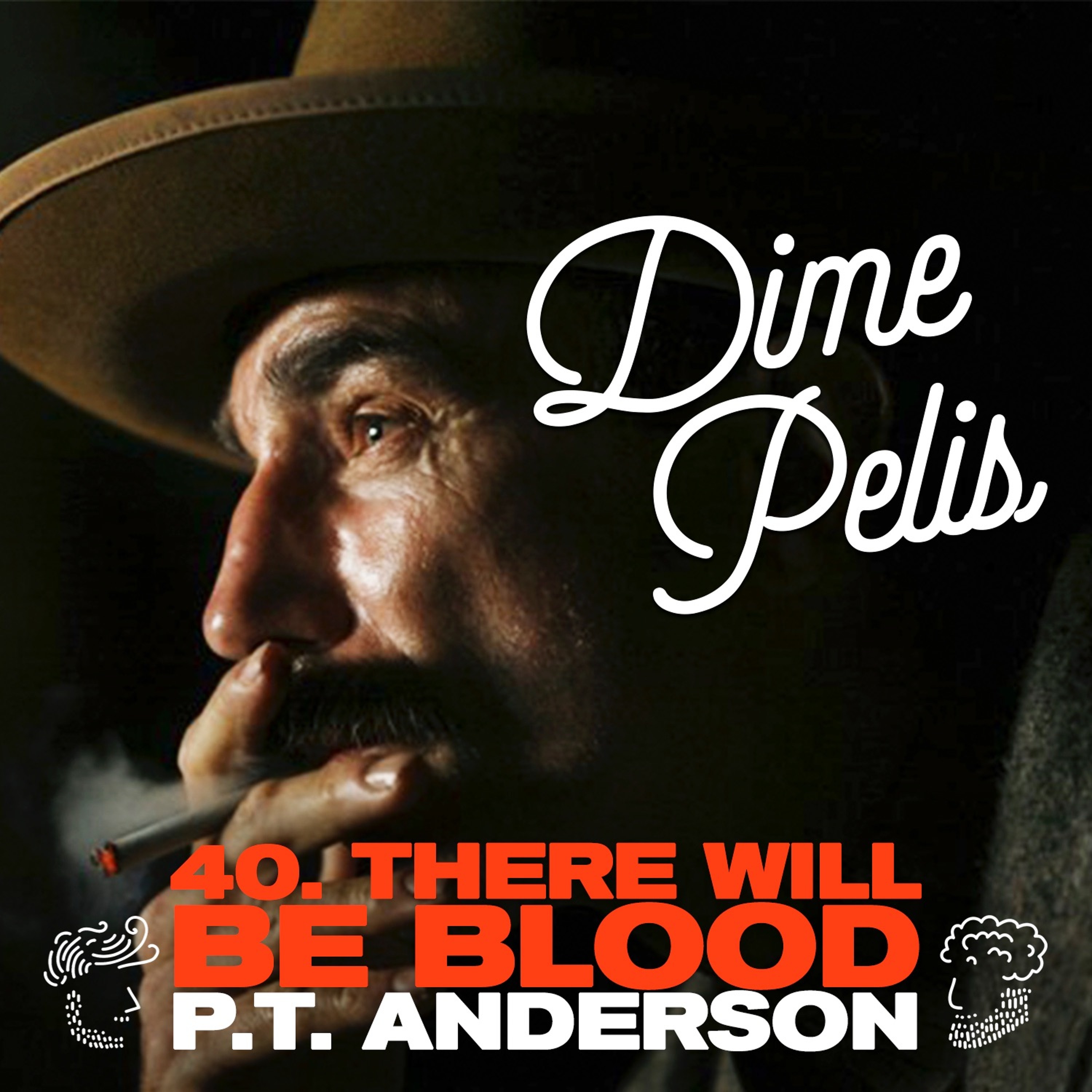 Episodio 40. THERE WILL BE BLOOD de P.T. Anderson