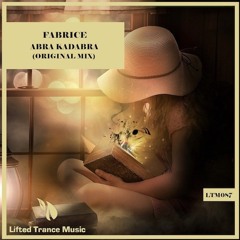 Fabrice - Abra Kadabra (Original Mix) Lifted Trance Music