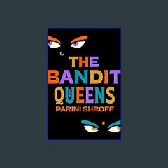 #^Ebook 📚 The Bandit Queens: A Novel Online