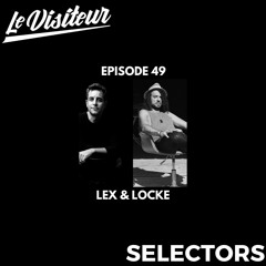 LV Selectors 49 - Lex & Locke (Delusions of Grandeur)