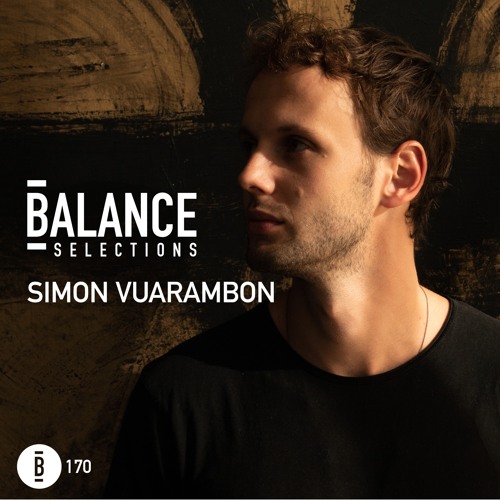 Balance Selections 170: Simon Vuarambon